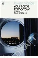 Ton visage demain, tome 1 - Fièvre et lance - Your Face Tomorrow, Volume 1 - Fever and Spear