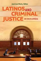 Les Latinos et la justice pénale : Une encyclopédie (Mor-N Jos(c)) - Latinos and Criminal Justice: An Encyclopedia (Mor-N Jos(c))