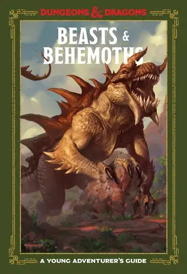 Bêtes et béhémoths (Donjons et Dragons) : Guide du jeune aventurier - Beasts & Behemoths (Dungeons & Dragons): A Young Adventurer's Guide