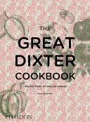 Le grand livre de cuisine de Dixter : Recettes d'un jardin anglais - The Great Dixter Cookbook: Recipes from an English Garden