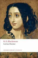 Lorna Doone : Une romance de l'Exmoor - Lorna Doone: A Romance of Exmoor