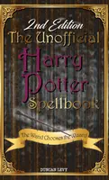 Le livre de sorts non officiel de Harry Potter (2e édition) : La baguette choisit le sorcier - The Unofficial Harry Potter Spellbook (2nd Edition): The Wand Chooses the Wizard