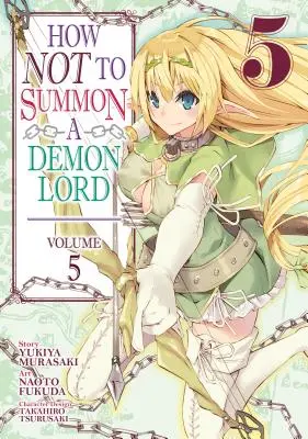 Comment ne pas invoquer un seigneur démon (Manga) Vol. 5 - How Not to Summon a Demon Lord (Manga) Vol. 5