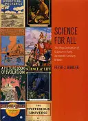 Science for All : The Popularization of Science in Early Twentieth-Century Britain (La science pour tous : la popularisation de la science en Grande-Bretagne au début du XXe siècle) - Science for All: The Popularization of Science in Early Twentieth-Century Britain