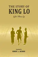 L'histoire du roi Lo : Lilit Phra Lo - The Story of King Lo: Lilit Phra Lo