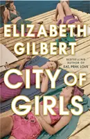 City of Girls - Le best-seller du Sunday Times - City of Girls - The Sunday Times Bestseller