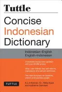Tuttle Concise Indonesian Dictionary : Indonésien-Anglais/Anglais-Indonésien - Tuttle Concise Indonesian Dictionary: Indonesian-English/English-Indonesian