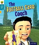 L'arbre de lecture Oxford Story Sparks : Niveau 9 d'Oxford : L'entraîneur de cartes de football - Oxford Reading Tree Story Sparks: Oxford Level  9: The Football Card Coach