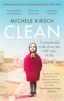 Clean - Une promenade remarquable au bord de la falaise de la vie *2020 lauréat du prix Christopher Bland*. - Clean - A remarkable walk along the cliff edge of life *2020 winner of the Christopher Bland Prize*