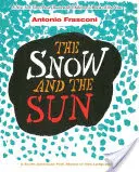 La neige et le soleil / La Nieve Y El Sol : Une comptine populaire sud-américaine en deux langues - The Snow and the Sun / La Nieve Y El Sol: A South American Folk Rhyme in Two Languages