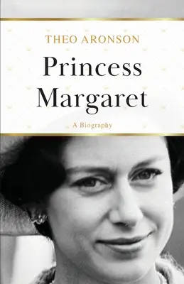 Princesse Margaret : une biographie - Princess Margaret: A Biography