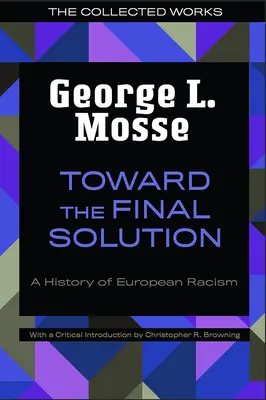 Vers la solution finale : Une histoire du racisme européen - Toward the Final Solution: A History of European Racism
