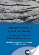 Politiques linguistiques en Finlande et en Suède : comparaisons interdisciplinaires et multi-sites - Language Policies in Finland and Sweden: Interdisciplinary and Multi-Sited Comparisons