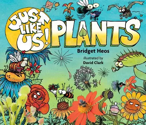 Comme nous ! Plantes - Just Like Us! Plants