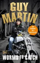 Guy Martin : Des vers à attraper - Guy Martin: Worms to Catch