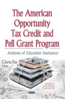 American Opportunity Tax Credit & Pell Grant Program - Analyses de l'aide à l'éducation - American Opportunity Tax Credit & Pell Grant Program - Analyses of Education Assistance