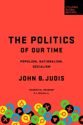 La politique de notre temps : Populisme, nationalisme, socialisme - The Politics of Our Time: Populism, Nationalism, Socialism