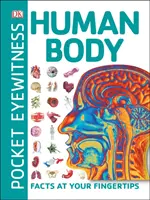 Pocket Eyewitness Human Body - Les faits au bout des doigts - Pocket Eyewitness Human Body - Facts at Your Fingertips