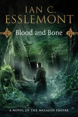 Sang et os : un roman de l'empire malazéen - Blood and Bone: A Novel of the Malazan Empire