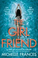 Girlfriend - Le thriller psychologique captivant du best-seller numéro un - Girlfriend - The Gripping Psychological Thriller from the Number One Bestseller