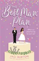 Best Man Plan - Une histoire d'amitié et d'amour douce et chaude qui se déroule dans un magnifique vignoble ! (Burton Jaci (Auteur)) - Best Man Plan - A 'sweet and hot friends-to-lovers story' set in a gorgeous vineyard! (Burton Jaci (Author))