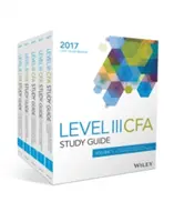 Wiley Study Guide for 2017 Level III CFA Exam : Complete Set - Wiley Study Guide for 2017 Level III CFA Exam: Complete Set