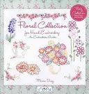 Un jardin de broderie : Collection florale pour la broderie à la main - An Embroiderers Garden: Floral Collection for Hand Embroidery