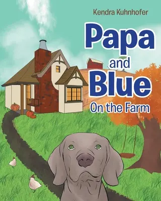 Papa et Bleu : A la ferme - Papa and Blue: On the Farm