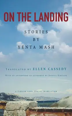 Sur l'atterrissage : Histoires de Yenta MASH - On the Landing: Stories by Yenta MASH