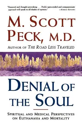 Le déni de l'âme : Perspectives spirituelles et médicales sur l'euthanasie et la mortalité - Denial of the Soul: Spiritual and Medical Perspectives on Euthanasia and Mortality