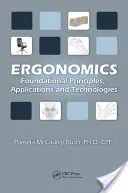 Ergonomie : Principes fondamentaux, applications et technologies - Ergonomics: Foundational Principles, Applications, and Technologies