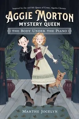 Aggie Morton, Mystery Queen : Le corps sous le piano - Aggie Morton, Mystery Queen: The Body Under the Piano