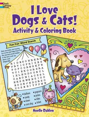J'aime les chiens et les chats ! Livre de coloriage et d'activités - I Love Dogs and Cats! Coloring & Activity Book