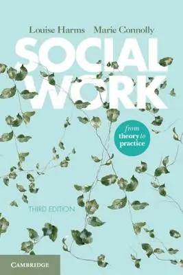 Le travail social : De la théorie à la pratique - Social Work: From Theory to Practice