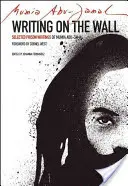 L'écriture sur le mur : Sélection d'écrits de prison de Mumia Abu-Jamal - Writing on the Wall: Selected Prison Writings of Mumia Abu-Jamal