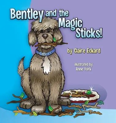 Bentley et les bâtons magiques - Bentley and the Magic Sticks