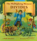 La Menace Multiplicatrice Divise : Une aventure mathématique - The Multiplying Menace Divides: A Math Adventure