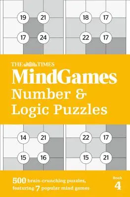 The Times Mindgames Number & Logic Puzzles : Livre 4 - The Times Mindgames Number & Logic Puzzles: Book 4