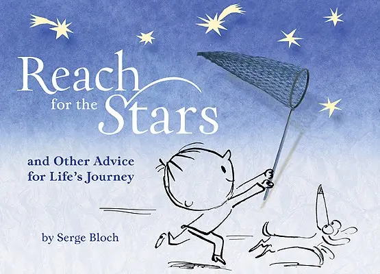 Atteindre les étoiles : Et autres conseils pour le voyage de la vie - Reach for the Stars: And Other Advice for Life's Journey