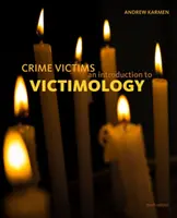 Les victimes de la criminalité : Introduction à la victimologie - Crime Victims: An Introduction to Victimology