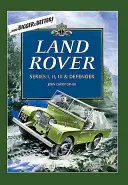 Land Rover : Séries I, II, III et Defender - Land Rover: Series I, II, III & Defender