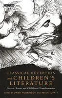 Réception classique et littérature de jeunesse : Grèce, Rome et transformation de l'enfance - Classical Reception and Children's Literature: Greece, Rome and Childhood Transformation