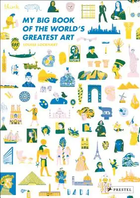 Mon grand livre des plus grandes œuvres d'art du monde - My Big Book of the World's Greatest Art