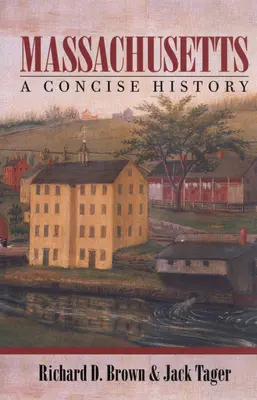 Massachusetts : Une histoire concise - Massachusetts: A Concise History