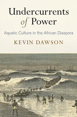 Les courants du pouvoir : La culture aquatique dans la diaspora africaine - Undercurrents of Power: Aquatic Culture in the African Diaspora