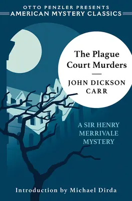 Les meurtres du tribunal de la peste : Un mystère de Sir Henry Merrivale - The Plague Court Murders: A Sir Henry Merrivale Mystery