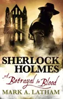 Sherlock Holmes - Une trahison dans le sang - Sherlock Holmes - A Betrayal in Blood