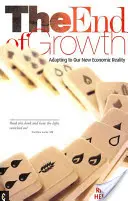 La fin de la croissance - S'adapter à notre nouvelle réalité économique - End of Growth - Adapting to Our New Economic Reality