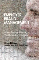 Gestion de la marque employeur : Leçons pratiques des plus grands employeurs du monde - Employer Brand Management: Practical Lessons from the World's Leading Employers