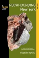 Rockhounding New York : Guide des meilleurs sites d'escalade de l'État - Rockhounding New York: A Guide to the State's Best Rockhounding Sites